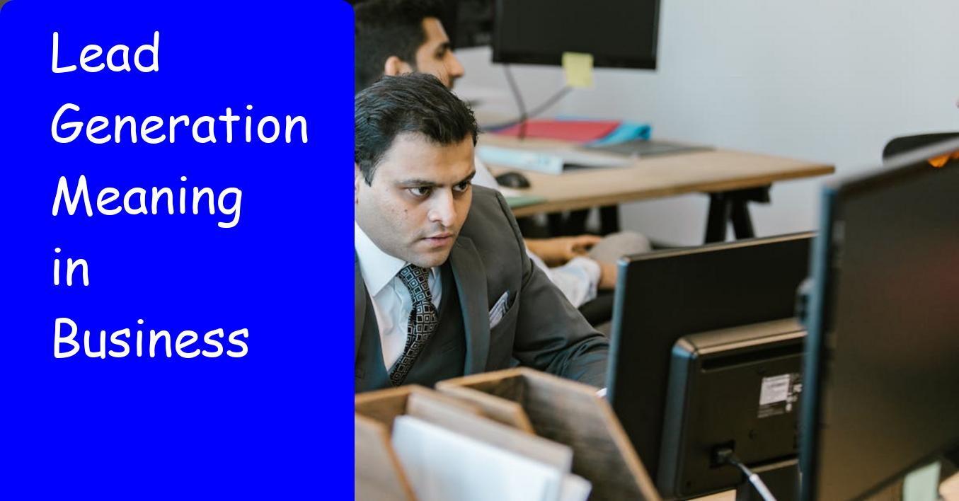 Lead Generation Meaning in Business: Best Guide for Startups 2026